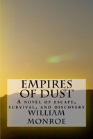 Empires of Dust: A Novel of Escape, Survival, and Discovery 1985173018 Book Cover