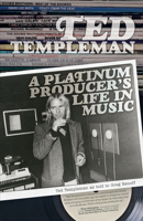 Ted Templeman: A Platinum Producer's Life in Music 1770414835 Book Cover