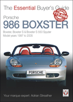 Porsche 986 Boxster: Boxster, Boxster S  Boxster S 550 Spyder Model years 1997 to 2005 1787116549 Book Cover