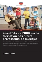 Les effets du PIBID sur la formation des futurs professeurs de musique (French Edition) 6207775511 Book Cover