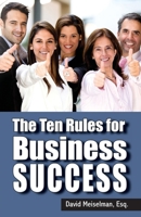 Ten Rules for Business Success 1605715190 Book Cover