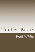 The Five Knots 1517056632 Book Cover