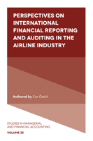Perspectives on International Financial Reporting and Auditing in the Airline Industry (Studies in Managerial and Financial Accounting) 1789737605 Book Cover