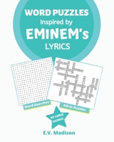 Word Puzzles Inspired by EMINEM's Lyrics 1701495651 Book Cover
