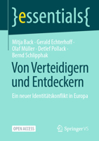 Von Verteidigern und Entdeckern: Ein neuer Identitätskonflikt in Europa (essentials) 3658368071 Book Cover