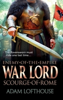 War Lord: Scourge of Rome 1836785305 Book Cover