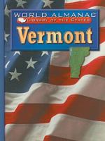 Vermont: The Green Mountain State (World Almanac Library of the States) 0836851463 Book Cover