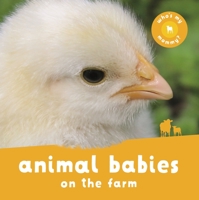 Animal Babies On the Farm (Animal Babies) 0753458381 Book Cover