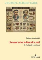 L'Ivresse Entre Le Bien Et Le Mal: de l'Antiquité À Nos Jours 2807606709 Book Cover