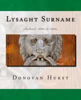 Lysaght Surname: Ireland: 1600s to 1900s 193995813X Book Cover