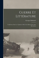 Guerre et litt�rature: Conf�rence faite le 13 janvier 1920, � la maison des Amis des livres 1017038937 Book Cover