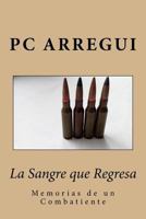La Sangre Que Regresa 1986149358 Book Cover