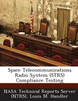Space Telecommunications Radio System (STRS) Compliance Testing 1289148066 Book Cover