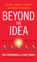 Beyond the Idea: Simple, powerful rules for successful innovation 1447252276 Book Cover