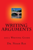 Writing Arguments 2015 Writing Guide 1518613241 Book Cover