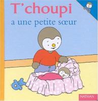 T'choupi a une petite soeur 209202034X Book Cover