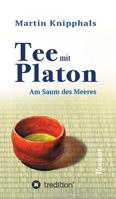 Tee mit Platon: Am Saum des Meeres 3347093267 Book Cover
