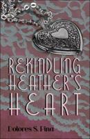 Rekindling Heather's Heart 1424148774 Book Cover