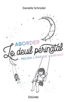 Aborder le deuil périnatal selon l'âge de l'enfant (French Edition) 2414528672 Book Cover