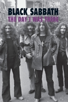 Black Sabbath - The Day I Was There 1916115640 Book Cover