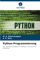 Python-Programmierung: Der ultimative Leitfaden für Anfänger und erfahrene Entwickler 6206123766 Book Cover
