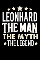 Notizbuch: Leonhard The Man The Myth The Legend (120 karierte Seiten als u.a. Tagebuch, Reisetagebuch f�r Vater, Ehemann, Freund, Kumpe, Bruder, Onkel und mehr) 1709943467 Book Cover