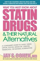What You Must Know About Statin Drugs & Their Natural Alternatives 0757002579 Book Cover