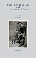 stichsaftflüsse am schwindelhügel: Lustvolle Wortgeburten 3756832724 Book Cover