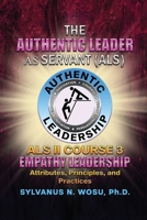 The Authentic Leader As Servant II Course 3: Empathy Leadership 1960224522 Book Cover