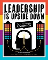 Leadership Is Upside Down: The I4 Neuroleader Revolution 0992480337 Book Cover