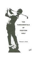 The Fundamentals of Position Golf 1495264874 Book Cover