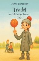 Trudel und der dicke Tempus (Teil 1): Ein fantastisches Abenteuer zum Schmunzeln (German Edition) B0FR4V49M6 Book Cover