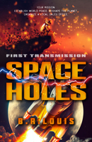 Space Holes: First Transmission 0744308127 Book Cover