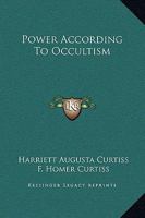 Power According To Occultism 1425318223 Book Cover