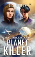 Planet Killer (The Aternien Wars) B0CDNJH83J Book Cover