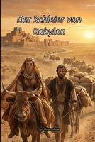 Der Schleier von Babylon (German Edition) B0GPNDXS9S Book Cover