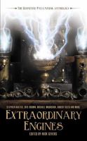Extraordinary Engines: The Definitive Steampunk Anthology 1844166007 Book Cover