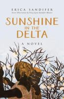 Sunshine in the Delta: A Novel 1641110252 Book Cover