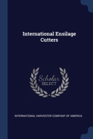 International ensilage cutters 1376990652 Book Cover