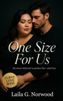 One Size For Us: A slow-burn, body-positive plus-size contemporary romance celebrating confidence, creativity, and connection B0FWQDWKVJ Book Cover
