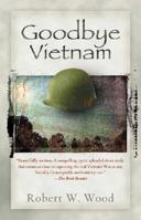 Goodbye Vietnam 1590960114 Book Cover
