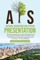 A.I.S.: Arterial Infrastructure System Presentation 1913704874 Book Cover