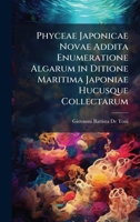 Phyceae Japonicae Novae Addita Enumeratione Algarum in Ditione Maritima Japoniae Hucusque Collectarum (Italian Edition) 1023961377 Book Cover