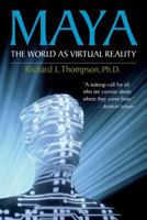 Maya: The World as Virtual Reality 0998187100 Book Cover