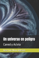 Un universo en peligro: Caned y Acivia (Spanish Edition) B0H7MVDTKN Book Cover