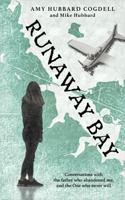 Runaway Bay: A Memoir of Conversations with the Father who Abandoned Me ... and the One who Never Will 1960196200 Book Cover