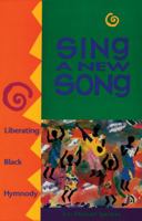 Sing a New Song: Liberating Black Hymnody 0800627229 Book Cover