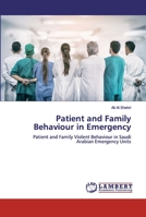Patient and Family Behaviour in Emergency 6200788901 Book Cover