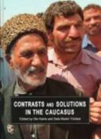 Contrasts and Solutions in the Caucasus 8772887087 Book Cover