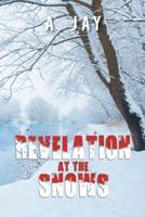 Revelation at the Snows 1644715945 Book Cover